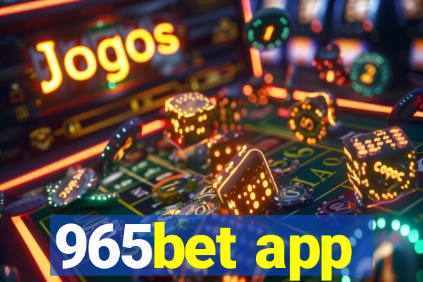 965bet app